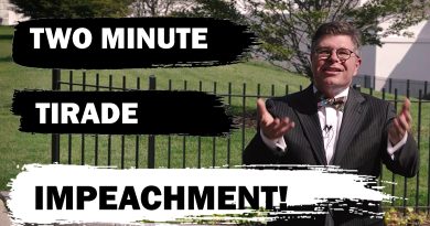 Two-Minute Tirade: Why Impeachment is STUPID